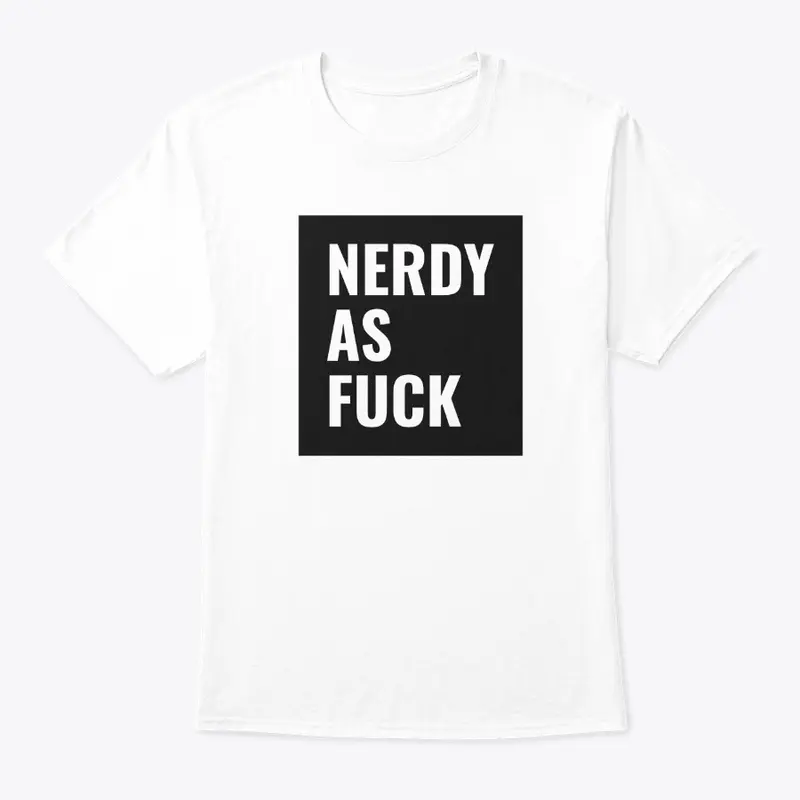 Nerdy as fuck