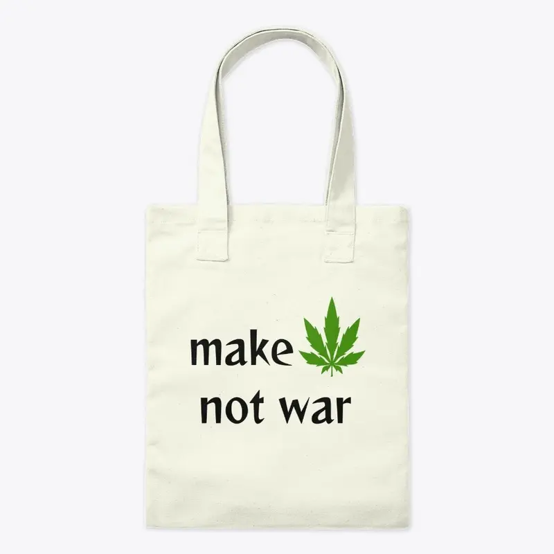 Make weed not war in color